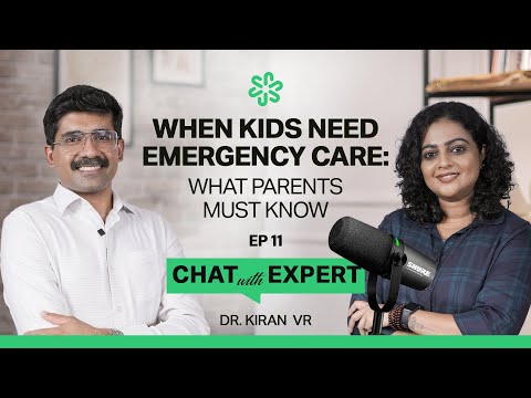Chat With Expert | Episode 11 | Dr.Kiran VR | Kids Emergency Care: What Parents Must Know | Aswathy