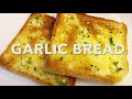 EASY GARLIC BREAD RECIPE || Quick and Easy