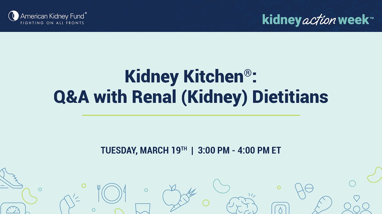 Kidney Kitchen®: Q&A with Renal (Kidney) Dietitians | American Kidney Fund