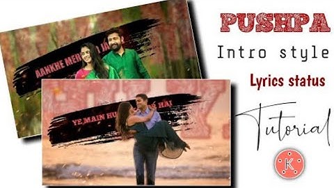 Pushpa Intro Style lyrics Video Editing | Pushpa Intro Editing | Kinemaster Video Editing#dailyvideo