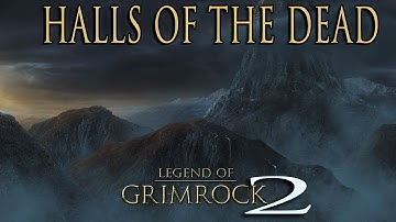 Legend of Grimrock 2 - Halls Of The Dead Walkthrough
