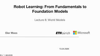 Robot Learning 2026 – Lecture 8: World Models | ETH Zürich
