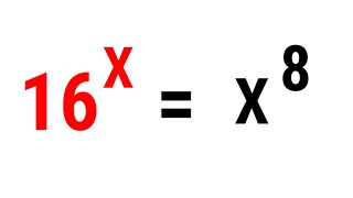 Nice Exponent Math Simplification Problem | 16^X = X^8 | Find the value of X.