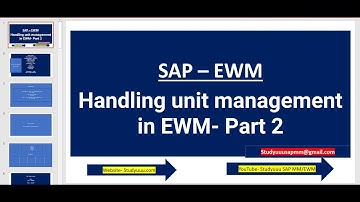 SAP EWM - Handling unit management in EWM (part 2)