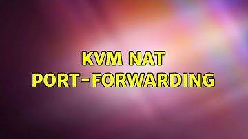 Ubuntu: KVM NAT Port-Forwarding