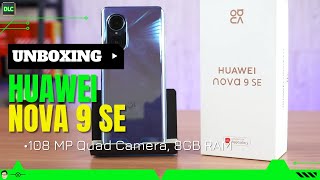 Unboxing Latest Huawei Nova 9 SE, 108 MP Quad Camera, 8GB RAM