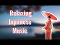 The most #relaxing  #japanese  #songs you will ever hear...