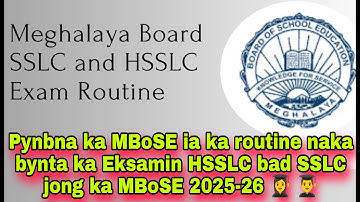 Pynbna ka MBoSE ia ka routine naka bynta ka Eksamin HSSLC bad SSLC jong ka MBoSE 2025-26 👩‍🎓 👨‍🎓