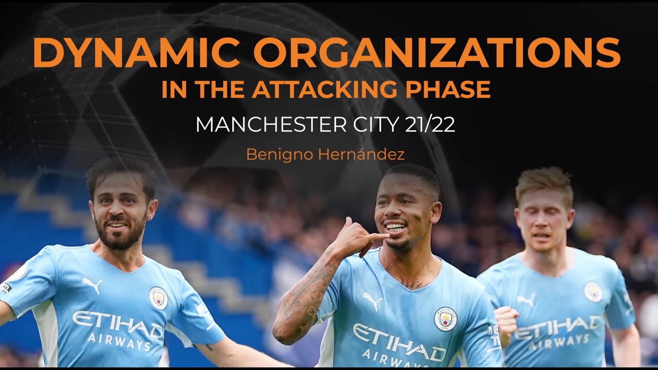 Manchester City: Dynamic organizations in the attacking phase - YouTube