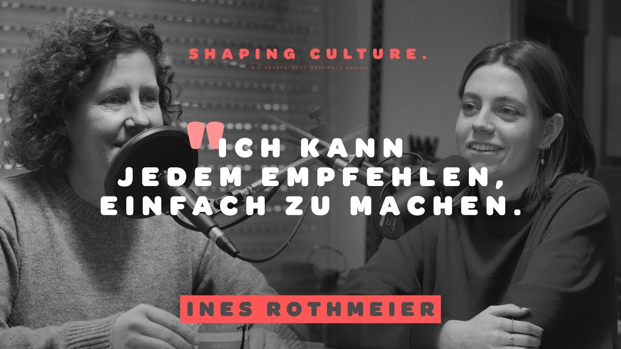 Sunny Rothmeier INES ROTHMEIER über ihren Weg vor die Kamera | SHAPING CULTURE EP006 ...