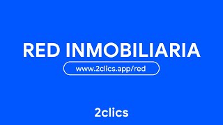 2clics Red Inmobiliaria - Herramienta CRM Inmobiliario