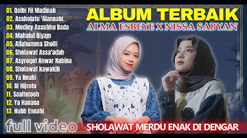QOLBI FIL MADINAH - PLAYLIST SHOLAWAT TERBAIK ALMA ESBEYE & NISSA SABYAN TERBARU 2025 - FULL VIDEO