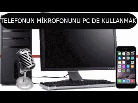 Video: Telefonunuzu Mikrofon Olarak Nasıl Kullanabilirsiniz?