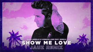 Steve Angello & Laidback Luke Feat. Robin S - Show Me Love (Jauz Remix)