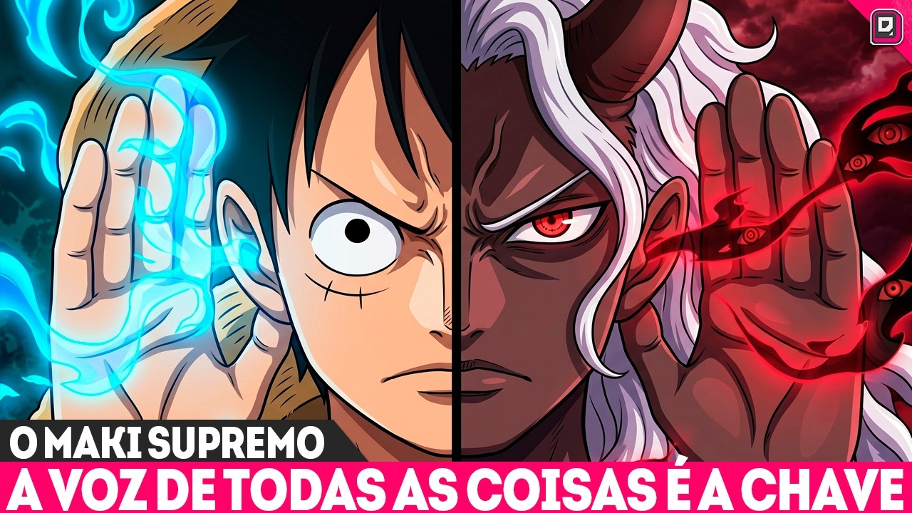 Voz de todas as coisas finalmente desvendada: Análise explora o nível final do haki e maki