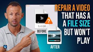 How to Repair a Video That Has a File Size but Won't Play