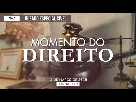 12/03/2025 - [MOMENTO DO DIREITO - 10H] - ICM - "Juizado Especial Cível" - Quarta