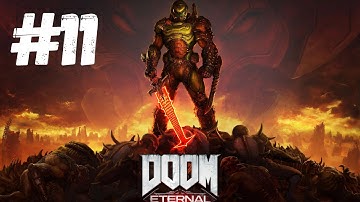 DOOM ETERNAL Gameplay Walkthrough Part 11 FULL GAME - No Commentary