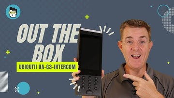 Out the Box Series - Ubiquiti UA-G3-Intercom