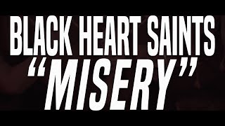 Black Heart Saints - Misery (Official Music Video)