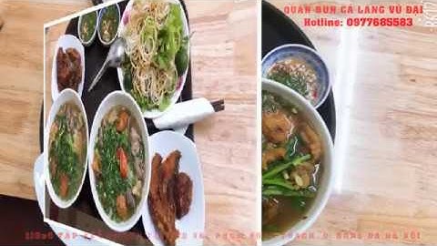 TOP 3 QUÁN BÚN CÁ NGON NHẤT HÀ NỘI - Quán bún cá làng Vũ Đại Hà Nội