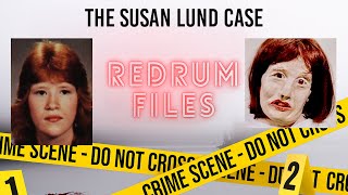 The RedRum Files - Episode 1 - The Susan Lund Case