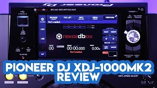 Pioneer DJ XDJ-1000MK2 Review