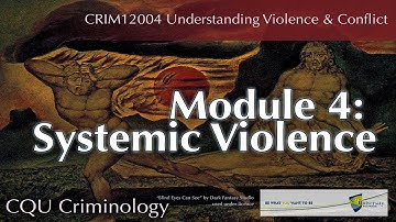 Understanding Conflict and Violence Module 4: Systemic Violence