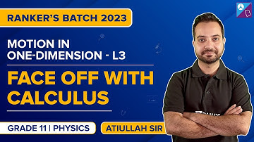 Kinematics: Motion in One Dimension Class 11 Physics | Calculus Problems & Solutions | JEE 2023