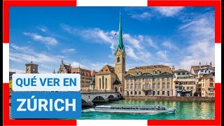 GUÍA COMPLETA ▶ Qué ver en la CIUDAD de ZURICH (SUIZA) 🇨🇭 🌏 Turismo, viajar a Suiza