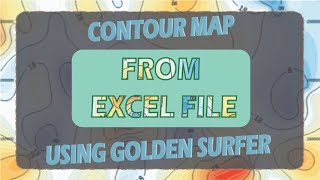 Creating a Contour Map From Excel Data using Golden Surfer