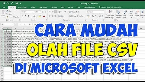 Cara Mudah Olah File CSV Di Microsoft Excel Jadi Rapi dan Bisa di Edit | Cara Buka File CSV ke Excel