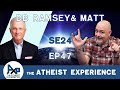 The Atheist Experience 24.47 with Matt Dillahunty & DB Ramsey