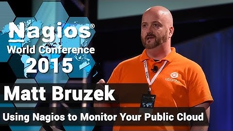 Nagios - Matt Bruzek: Use Nagios to Monitor Your Public Cloud