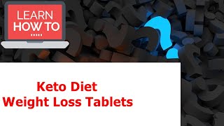 Keto diet weight loss tablets - what is ...