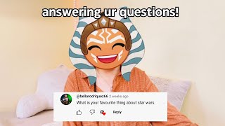 Q&A with a STAR WARS girlie!! || for 500 subs!!