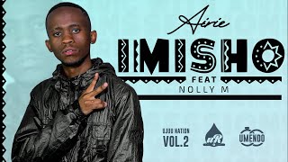 Airic  Imisho s  Feat Nolly M