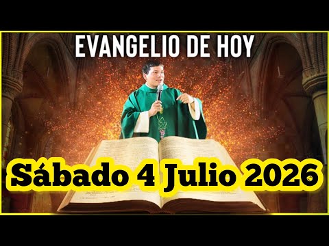 EVANGELIO DE HOY Sábado 4 Julio 2026 con el Padre Marcos Galvis