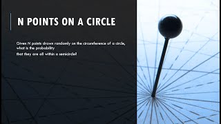 N points on a circle the probability that they are all within a semicircle