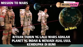 Jutaan Tahun Yang Lalu Mars Memiliki Kehidupan - Alur Film Mission To Mars 2000