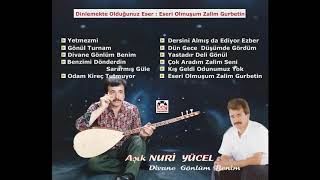 Eseri Olmuşum Zalim Gurbetin Aşık Nuri Yücel