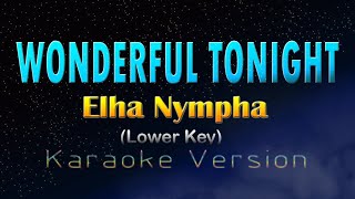 WONDERFUL TONIGHT - Elha Nympha | Lower Key (KARAOKE VERSION)