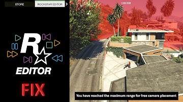 How to FIX error in Rockstar Editor - You have reached the maximum range for free camera placement