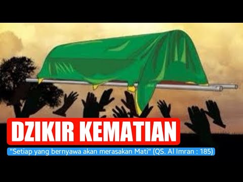 Dzikir \"Kematian (Meninggal Dunia) || كُل نَفْسٍ ذَائِقَةُ الْمَوْتِ