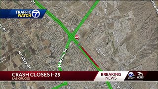 Interstate 25 closed in Las Cruces