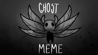 GHOST meme | Hollow Knight Animatic