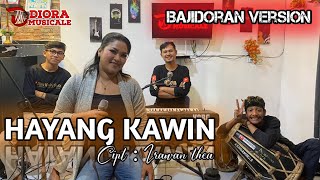 HAYANG KAWIN (COVER)||BAJIDORAN VERSION||DIORA MUSICALE||