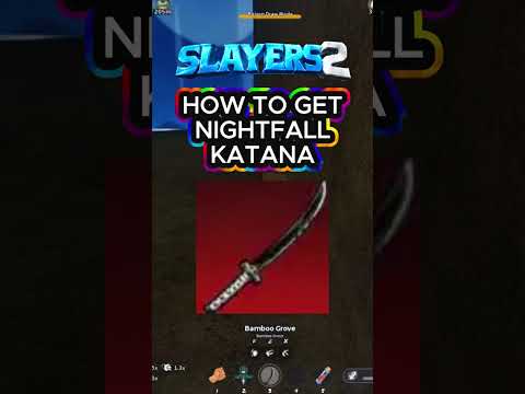 HOW TO GET NIGHTFALL KATANA IN SLAYERS 2 #roblox #slayers2 #projectslayers2