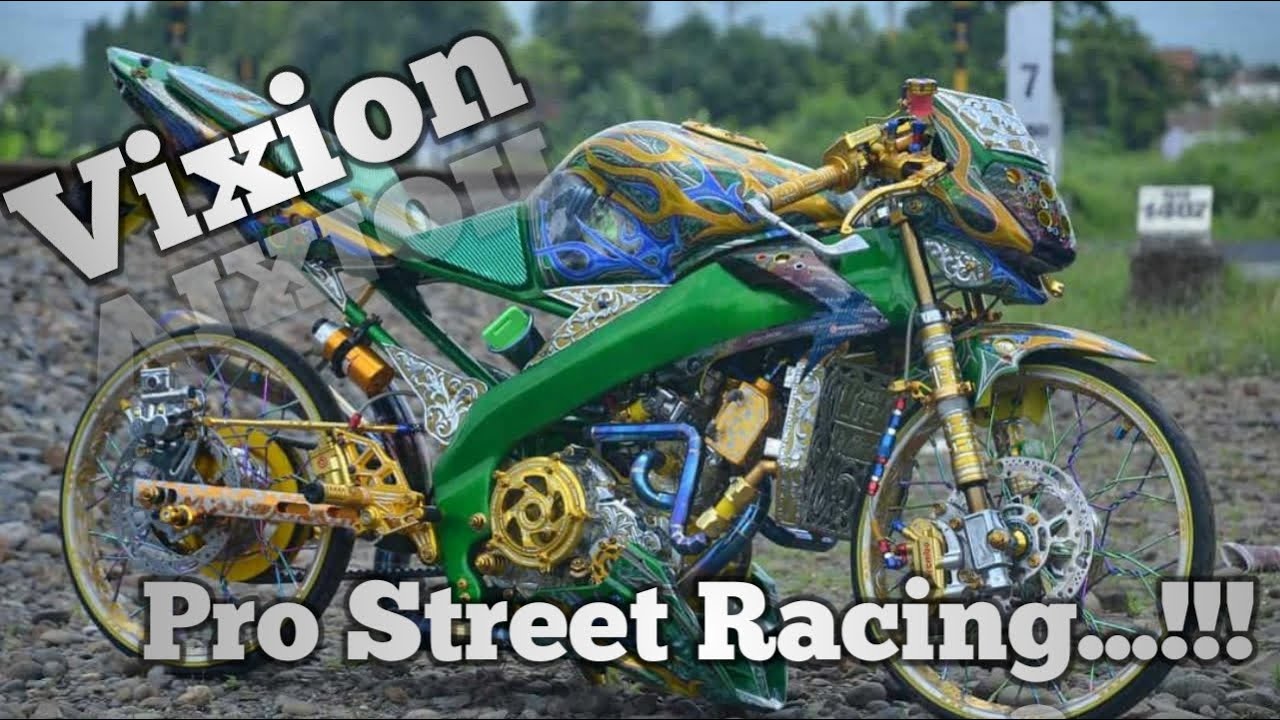 Vixion Pro Street Racing..!!! - YouTube