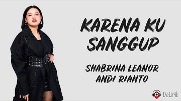 Karena Ku Sanggup - Shabrina Leanor X Andi Rianto (Lirik Lagu) ~ Indonesian Idol 2025